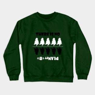 Earth day everyday 2019 Crewneck Sweatshirt